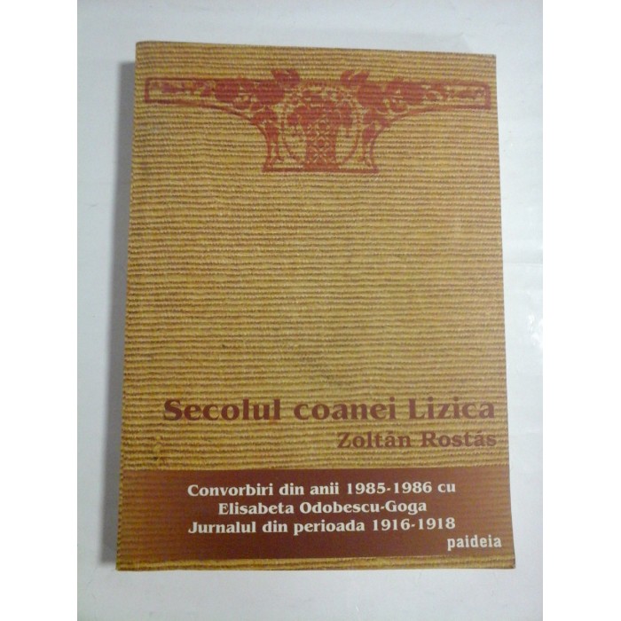 SECOLUL COANEI LIZICA - ZOLTAN ROSTAS